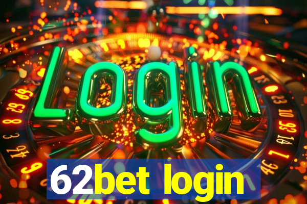 62bet login